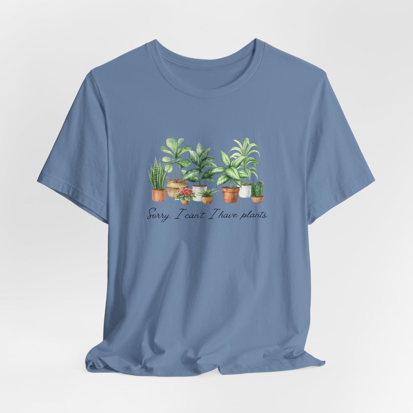 Plant Lover T‑Shirt - 'Sorry I Can't I Have Plants' Cute Potted Houseplants Tee