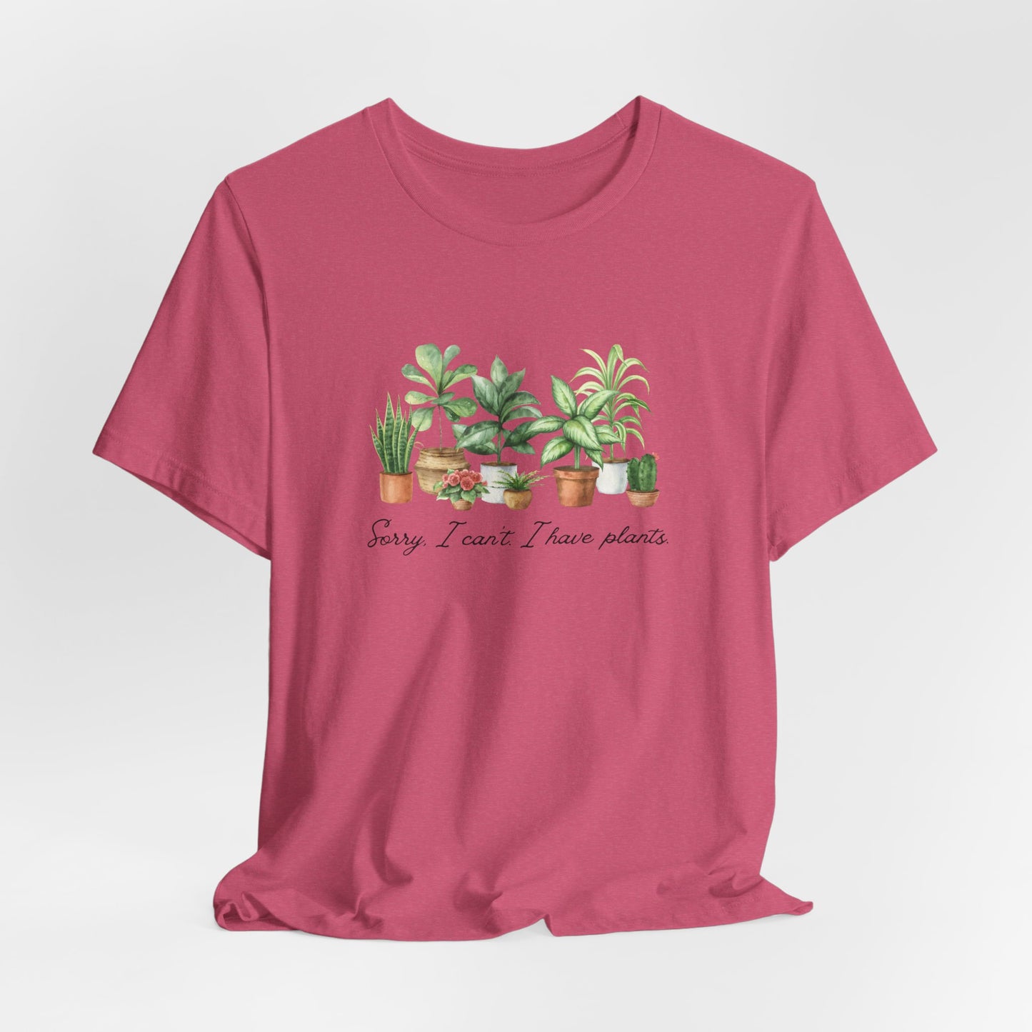 Plant Lover T‑Shirt - 'Sorry I Can't I Have Plants' Cute Potted Houseplants Tee