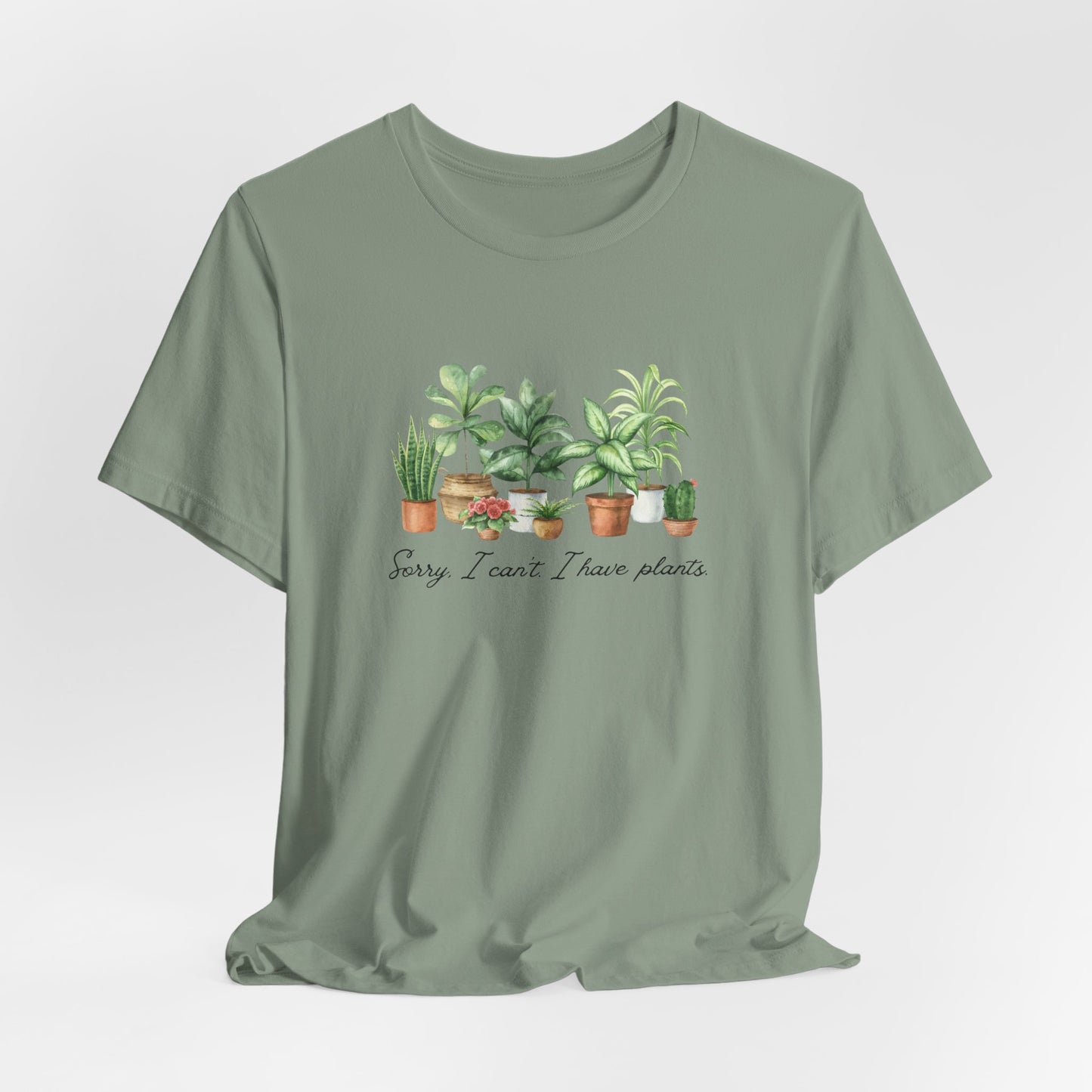 Plant Lover T‑Shirt - 'Sorry I Can't I Have Plants' Cute Potted Houseplants Tee