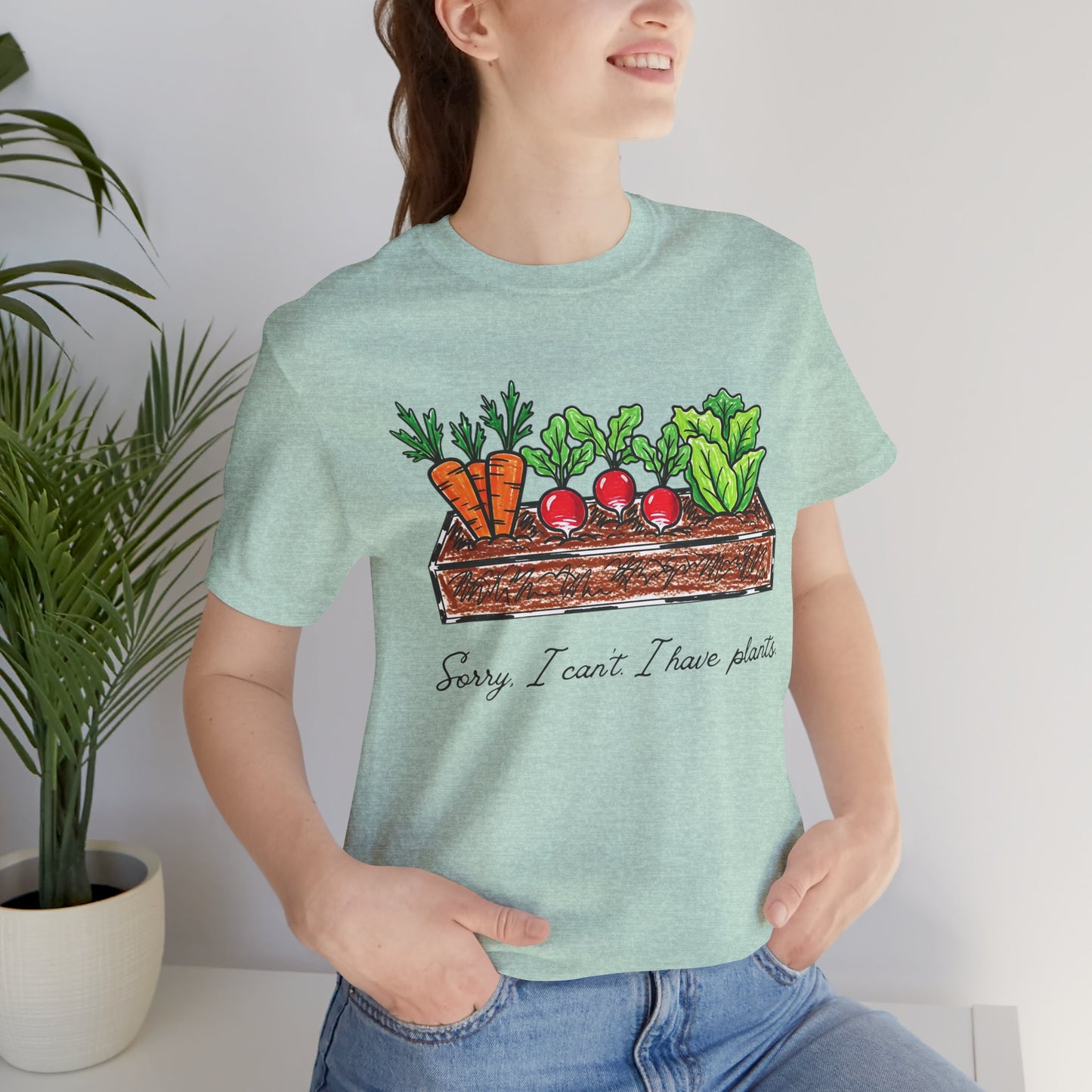 Snarky garden tee | I Can't, I Have Plants T-Shirt