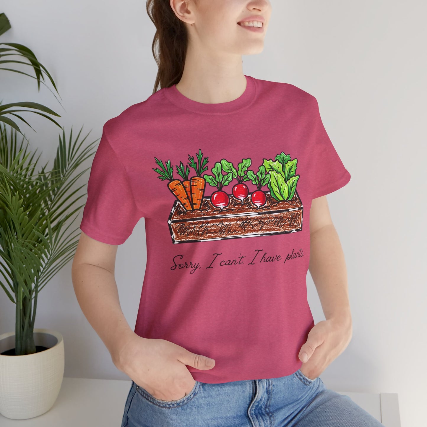 Snarky garden tee | I Can't, I Have Plants T-Shirt